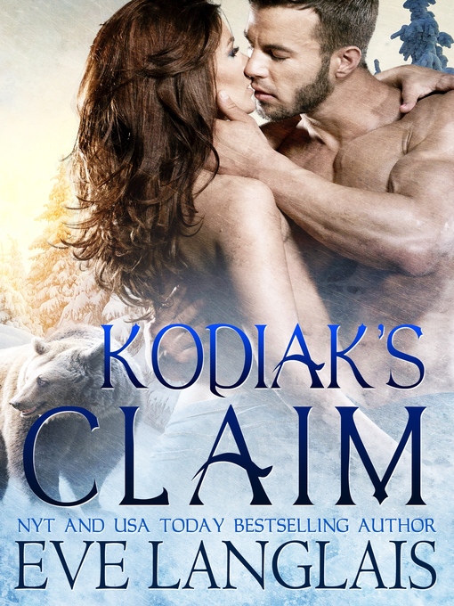 Title details for Kodiak's Claim by Eve Langlais - Wait list